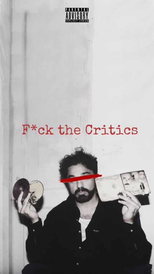 F*ck the Critics Poster